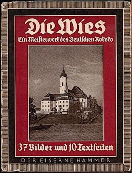 Die Wies. Ein Meisterwerk des Deutschen Rokoko.