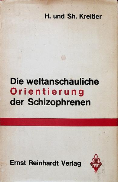 Die weltanschauliche Orientierung der Schizophrenen (= Psychologie und Person, Bd. 8)