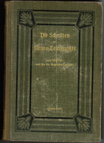 Die Schriften des Neuen Testaments neu übersetzt und für die Gegenwart erklärt. Vierter Band: Das Johannes-Evangelium, die Johannes-Briefe und die Offenbarung des Johannes. Sachregister zum ganzen Werk