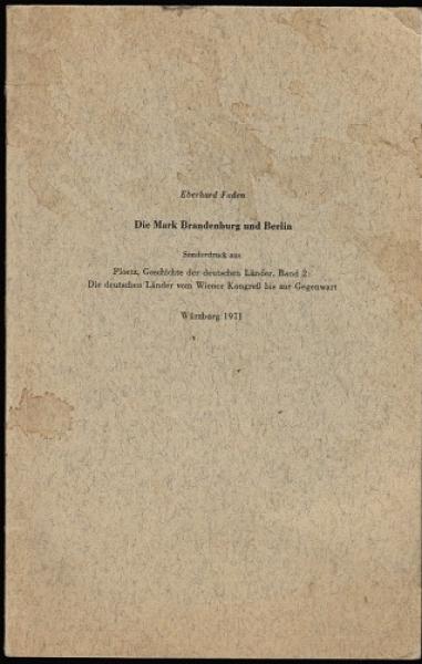 Die Mark Brandenburg (= Sonderdruck aus: Ploetz, Geschichte der deutschen Länder, Band 2: Die deutschen Länder vom Wiener Kongreß bis zur Gegenwart)