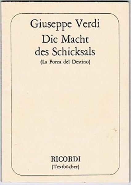 Die Macht des Schicksals (La Forza des Destino). Oper in vier Akten (= Ricordi Textbücher)