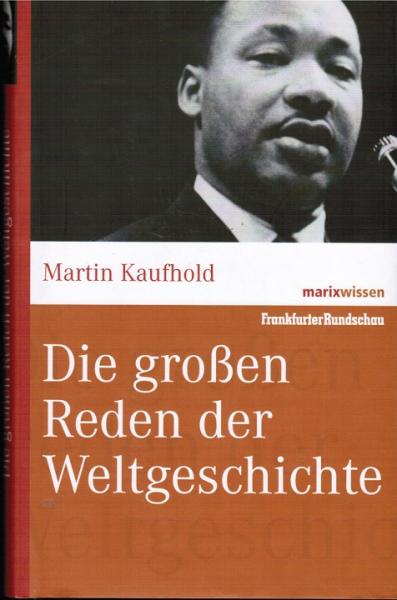 Die großen Reden der Weltgeschichte