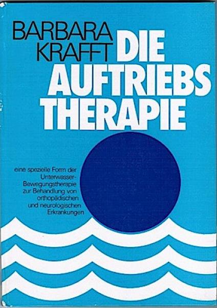 Die Auftriebstherapie eine spezielle Unterwasserbewegungstherapie zur Behandlung von orthopädischen und neurologischen Erkrankungen