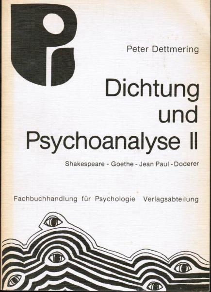 Dichtung und Psychoanalyse II. Shakespeare - Goethe - Jean Paul - Doderer