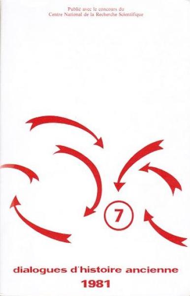 Dialogues d'histoire ancienne 7 1981 (= Centre de Recherches d'Histoire Ancienne, Volume 44)