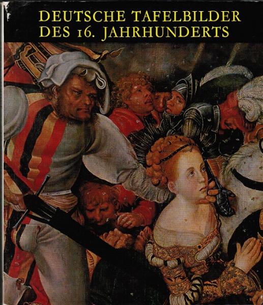 Deutsche Tafelbilder des 16. Jahrhunderts