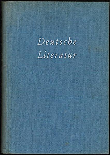Deutsche Literatur. Eine geschichtliche Darstellung ihrer Hauptgestalten