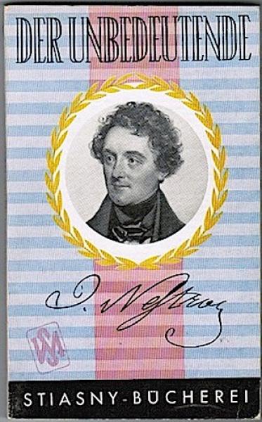 Der Unbedeutende (= Das österreichische Wort. Stiasny-Bücherei, Bd. 4)