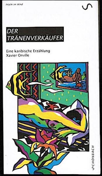 Der Tränenverkäufer. Eine karibische Erzählung