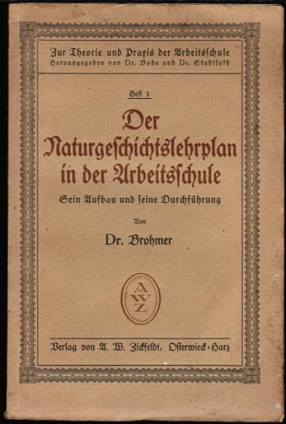 Der Naturgeschichtslehrplan in der Arbeitsschule. Sein Aufbau und seine Durchführung