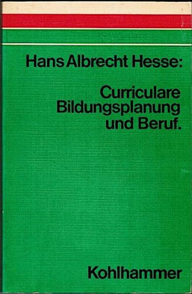 Curriculare Bildungsplanung und Beruf.
