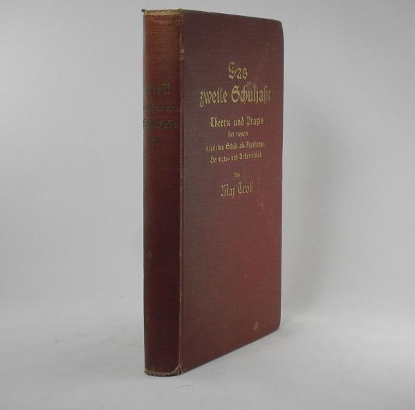 Das zweite Schuljahr der Grundschule. Theorie und Praxis der Einheitsschule als Erziehungs-, Heimat- und Arbeitsschule. Mit vielen Zeichnungen und einem Lehr- und Konzentrationsplan