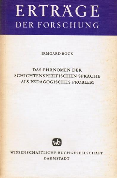 Das Phänomen der schichtenspezifischen Sprache als pädagogisches Problem (= Erträge der Forschung 8)