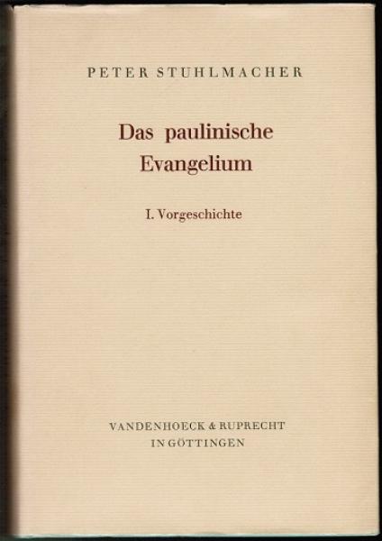 Das paulinische Evangelium. I. Vorgeschichte (= Forschungen zur Religion und Literatur des Alten und Neuen Testaments)