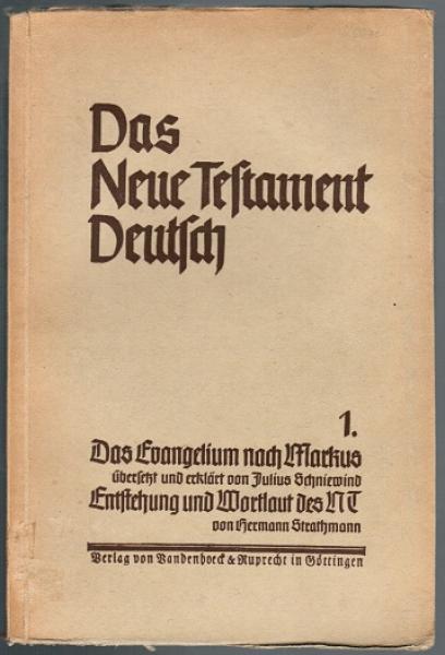 Das Evangelium nach Markus / Die Entstehung und der Wortlaut des Neuen Testaments (= Das Neue Testament Deutsch. Teilband 1)