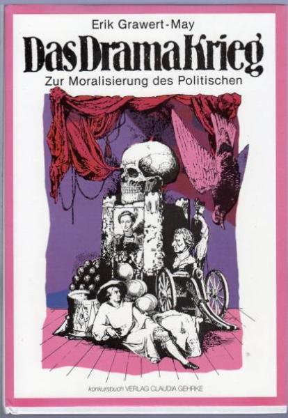 Das Drama Krieg - Zur Moralisierung des Politischen