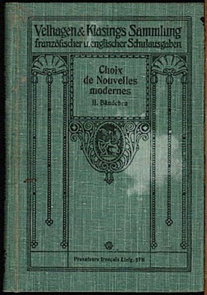 Choix de noevelles modernes. Erzählungen zeitgenössischer französischer Schriftsteller. II. Bändchen (= Prosateurs Francais; 87. Lieferung)