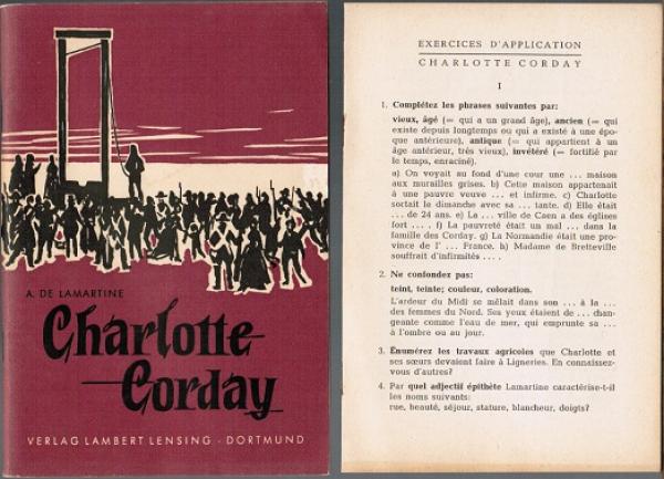 Charlotte Corday + Exercices d'Application Charlotte Corday (= Neusprachliche Texte; 127)
