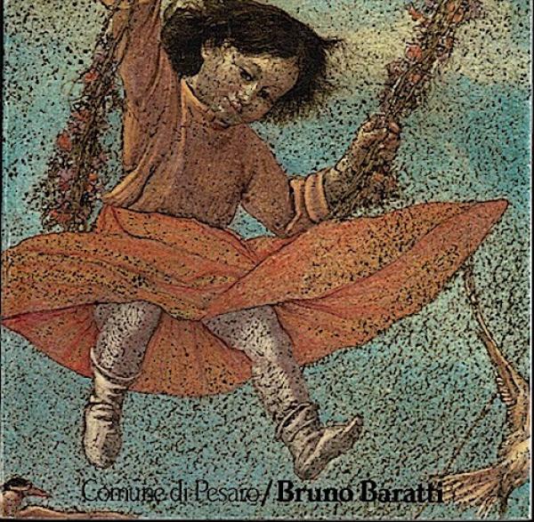 Bruno Baratti pittore della ceramica. Antologica 1935/1980. Maioliche - disegni - Olii - Terrecotte - Bronzetti. Salone Metaurense del Palazzo Ducale 18 luglio - 20 settembre 1981