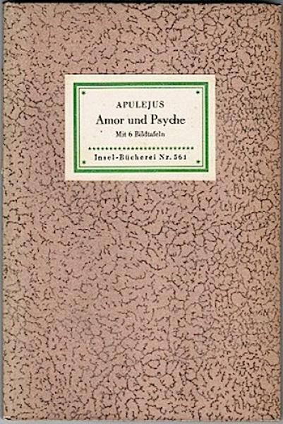 Amor und Psyche. Mit 6 Bildtafeln (= Insel-Bücherei Nr. 561)