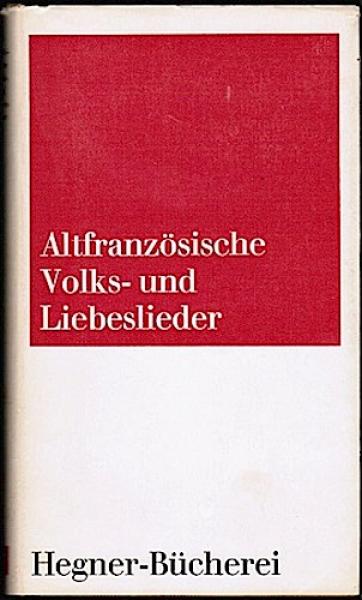 Altfranzösische Volks- und Liebeslieder