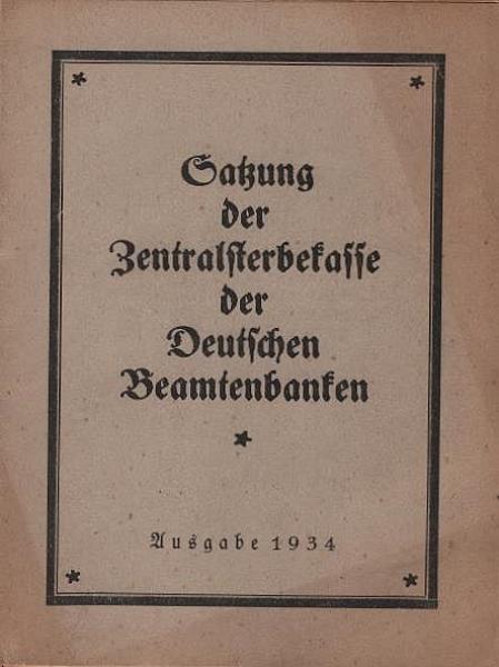 Satzung der Zentralsterbekasse der Deutschen Beamten.