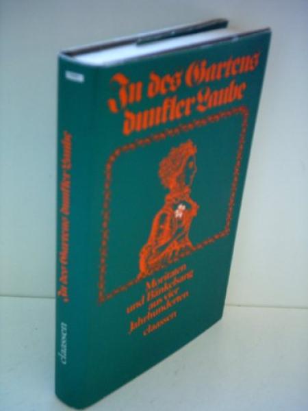 In des Gartens dunkler Laube : Moritaten u. Bänkelsang aus 4 Jh.