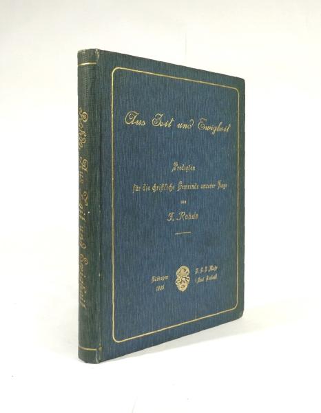 Aus Zeit und Ewigkeit Predigten für die christliche Gemeinde unserer Tage.