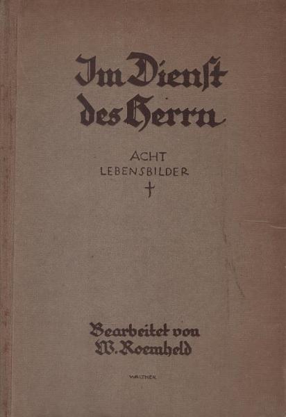 Im Dienst des Herrn. Acht Lebensbilder.
