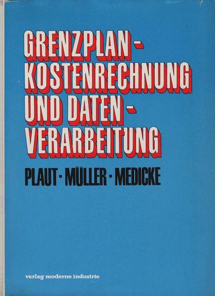 Grenzplankostenrechnung und Datenverarbeitung