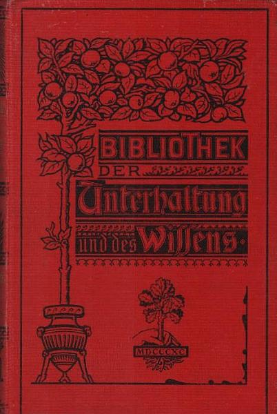 Bibliothek der Unterhaltung und des Wissens; Jahrgang 1901, 6. Band