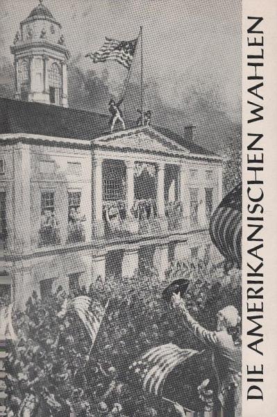Die Amerikanischen Wahlen 1964.