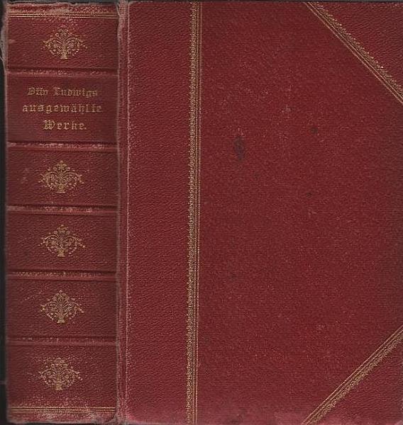 Otto Ludwigs ausgewählte Werke in zwei Bänden (in einem Buch).