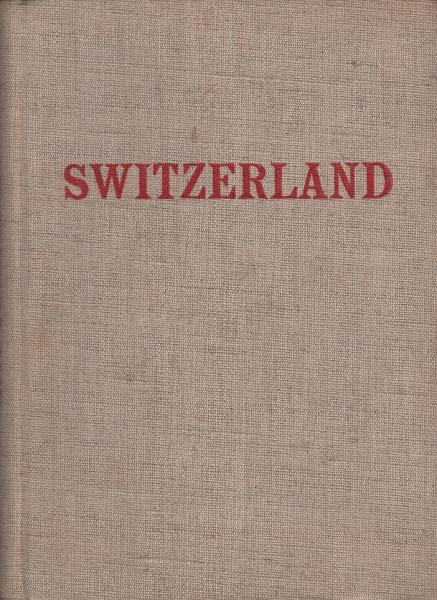 Switzerland. La Suisse. Die Schweiz.