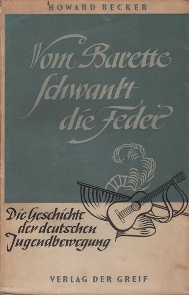 Vom Barette schwankt die Feder : Die Geschichte der deutschen Jugendbewegung