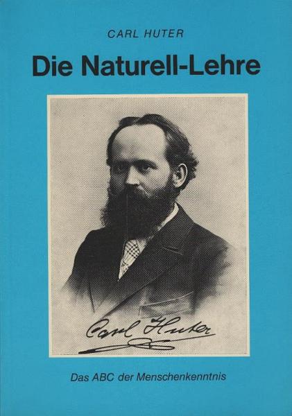 Die Naturell-Lehre als Grundlage der praktischen Menschenkenntnis.