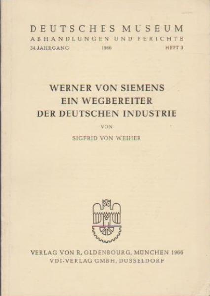 Werner von Siemens ein Wegbereiter der deutschen Industrie.