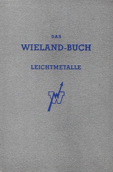 Das Wieland-Buch : Leichtmetalle