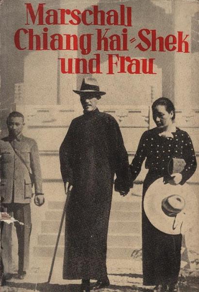 Marschall Chiang Kai-Shek und Frau : 2 Führergestalten im fernen Osten / Otto Marbach