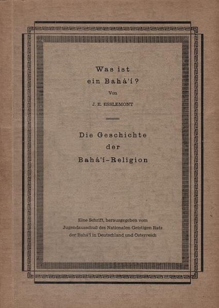 Was ist ein Bahá'í? : Die Geschichte der Bahá'í-Religion.