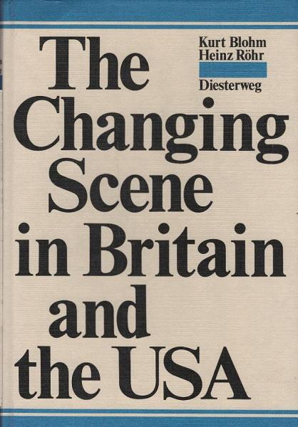 The changing scene in Britain and the USATeil: Oberstufenlesebuch
