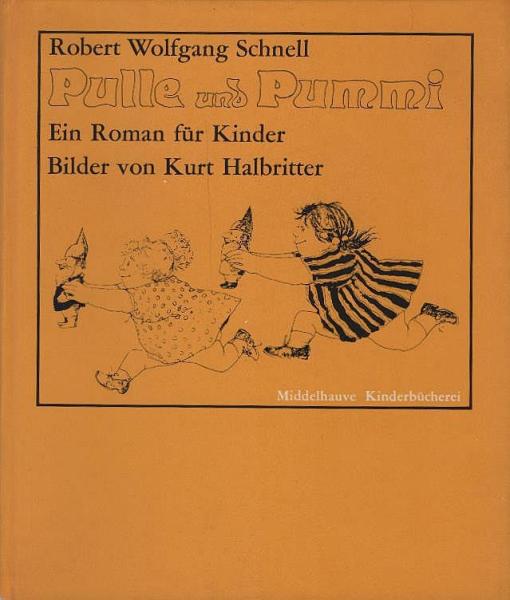 Pulle und Pummi : Ein Roman für Kinder. Bilder von Kurt Halbritter