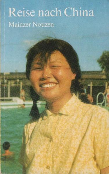 Reise nach China : Mainzer Notizen.