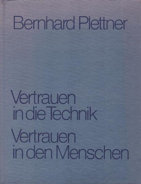 Vertrauen in die Technik. Vertrauen in den Menschen.