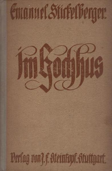 Im Hochhus : Eine Lese aus Werken von Emanuel Stickelberger.