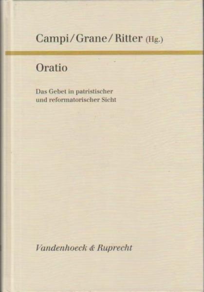 Oratio : das Gebet in patristischer und reformatorischer Sicht