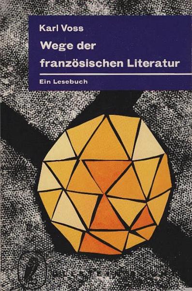 Wege der französischen Literatur : Ein Lesebuch