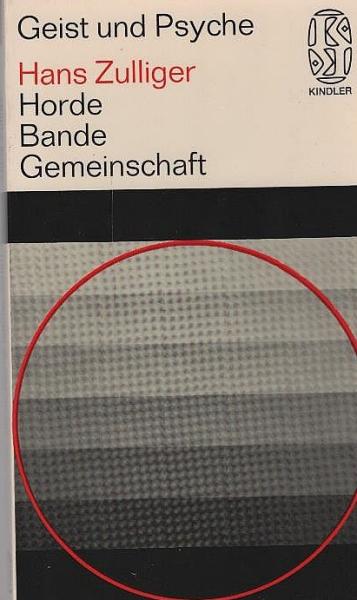 Horde, Bande, Gemeinschaft : Eine sozialpsychologisch-pädagogische Untersuchung