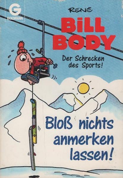 René: Bill Body Teil: Bloss nichts anmerken lassen!