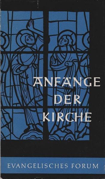 Die Anfänge der Kirche im Neuen Testament.